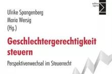 Teilcover der Publikation "Geschlechtergerechtigkeit steuern - Perspektivenwechsel im Steuerrecht"