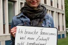 “Ich brauche Feminismus, weil meine Zukunft nicht fremdbestimmt sein soll“ (Jana) 