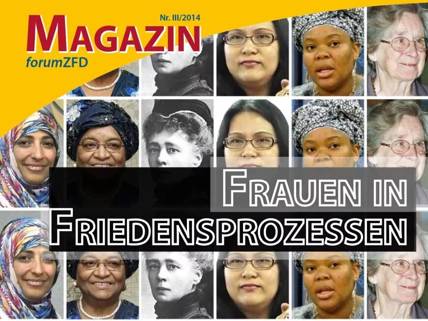 Ausschnitt Titel des forum Ziviler Friedensdienst (ZFD)-Magazin III/14: Frauen in Friedensprozessen Ausschnitt Titel des forum Ziviler Friedensdienst (ZFD)-Magazin III/14: Frauen in Friedensprozessen