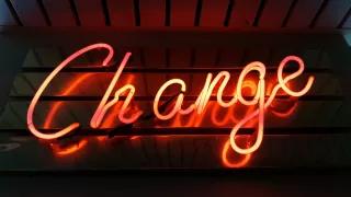 "change" neon sign