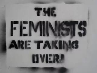 Angst vor dem Feminismus? Graffiti mit Schriftzug: The Feminists are taking over