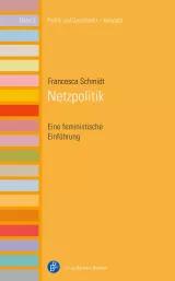 Cover: Francesca Schmidt: Netzpolitik. Eine feministische Einführung
