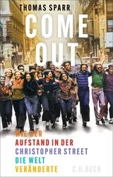 Buch Cover "Come Out!" von Thomas Sparr: Ein historisches Foto von einer jungen Gruppe, vermutlich am Christopher Street Day in NY Ende der 60er Jahre.