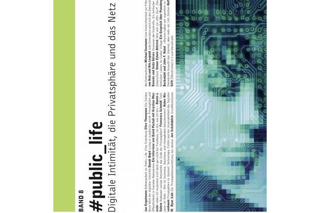 Die Publikation #public_life - Digitale Intimität, die Privatsphäre und das Netz erschien am 01.April 2011 in der Reihe: Schriften zu Bildung und Kultur der Heinrich Böll Stiftung, Band 8 Die Publikation #public_life - Digitale Intimität, die Privatsphäre und das Netz erschien am 01.April 2011 in der Reihe: Schriften zu Bildung und Kultur der Heinrich Böll Stiftung, Band 8